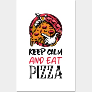 keep calm and eat pizza Posters and Art